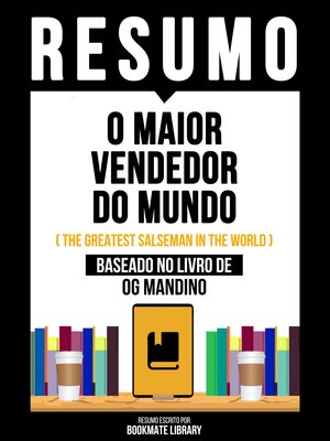 cover image of Resumo--O Maior Vendedor Do Mundo (The Greatest Salseman In the World)--Baseado No Livro De Og Mandino